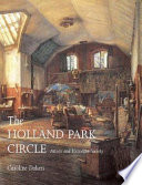 The Holland Park circle : artists and Victorian society /