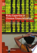 Risky Expertise in Chinese Financialisation : Returned Labour and the State-Finance Nexus /