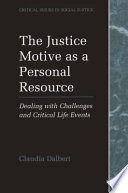 The justice motive as a personal resource : dealing with challenges and critical life events /
