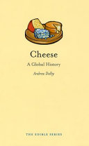 Cheese : a global history /