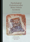 Psychological evaluations after motor vehicle accidents : a practitioner's guide /