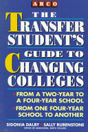 The transfer student's guide to changing colleges /