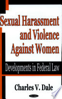 Sexual harassment and violence against women : developments in federal law /