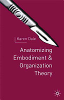 Anatomising embodiment and organisation theory /
