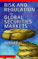 Risk and regulation in global securities markets /