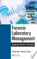 Forensic laboratory management : applying business principles /