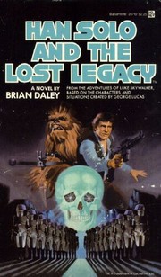 Han Solo and the lost legacy : from the adventures of Luke Skywalker : based on the characters and situations created by George Lucas /