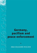 Germany, pacifism and peace enforcement /