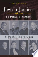 Jewish justices of the Supreme Court : from Brandeis to Kagan /
