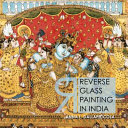 Reverse glass painting in India /