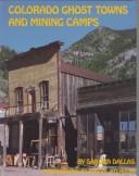 Colorado ghost towns and mining camps /