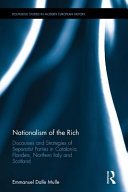 The nationalism of the rich : discourses and strategies of separatist parties in Catalonia, Flanders, northern Italy and Scotland /