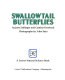 Swallowtail butterflies /