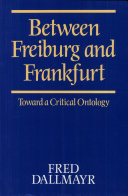 Between Freiburg and Frankfurt : toward a critical ontology /