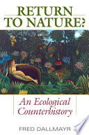 Return to nature? : an ecological counterhistory /