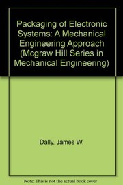 Packaging of electronic systems : a mechanical engineering approach /
