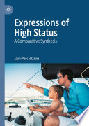 Expressions of High Status : A Comparative Synthesis /