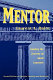 Mentor : guiding the journey of adult learners /