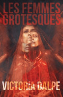 Les femmes grotesques : short stories /