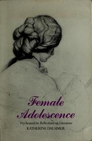 Female adolescence : psychoanalytic reflections on works of literature /