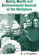 Safety, health and environmental hazards at the workplace /