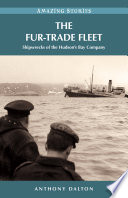 The fur-trade fleet : shipwrecks of the Hudson's Bay Company /