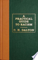 A practical guide to racism /