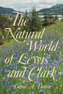 The natural world of Lewis and Clark /