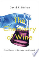 The chemistry of wine : from blossom to beverage, and beyond /