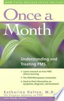 Once a month : understanding and treating PMS /