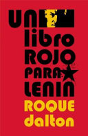 Un libro rojo para Lenin : Poeme-collage, La Habana, 1970-1973 /