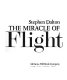 The miracle of flight /