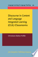 Discourse in content and language integrated learning (CLIL) classrooms /