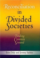 Reconciliation in divided societies : finding common ground /