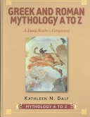 Greek and Roman mythology A to Z : a young reader's companion /