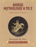 Norse mythology A to Z : a young reader's companion /