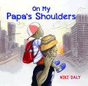 On my papa's shoulders /