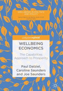 Wellbeing economics : the capabilities approach to prosperity /