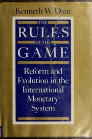 The rules of the game : reform and evolution in the international monetary system /