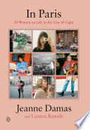 In Paris : 20 women on life in the City of Light /