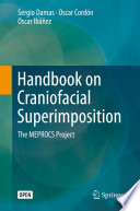 Handbook on Craniofacial Superimposition : The MEPROCS Project /