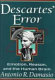 Descartes' error : emotion, reason, and the human brain /