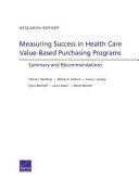 Measuring success in health care value-based purchasing programs : summary and recommendations /