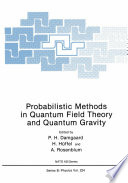 Probabilistic Methods in Quantum Field Theory and Quantum Gravity /