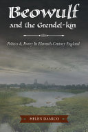 Beowulf and the Grendel-kin : politics & poetry in eleventh-century England /