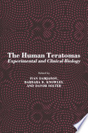 The Human Teratomas : Experimental and Clinical Biology /
