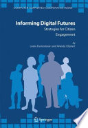 Informing digital futures : strategies for citizen engagement /
