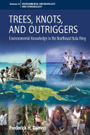 Trees, knots, and outriggers : environmental knowledge in the northeast Kula Ring /