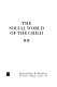 The social world of the child /