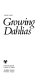 Growing dahlias /